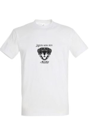T-Shirt Personnalisé Jamais Sans Mon Rottweiler