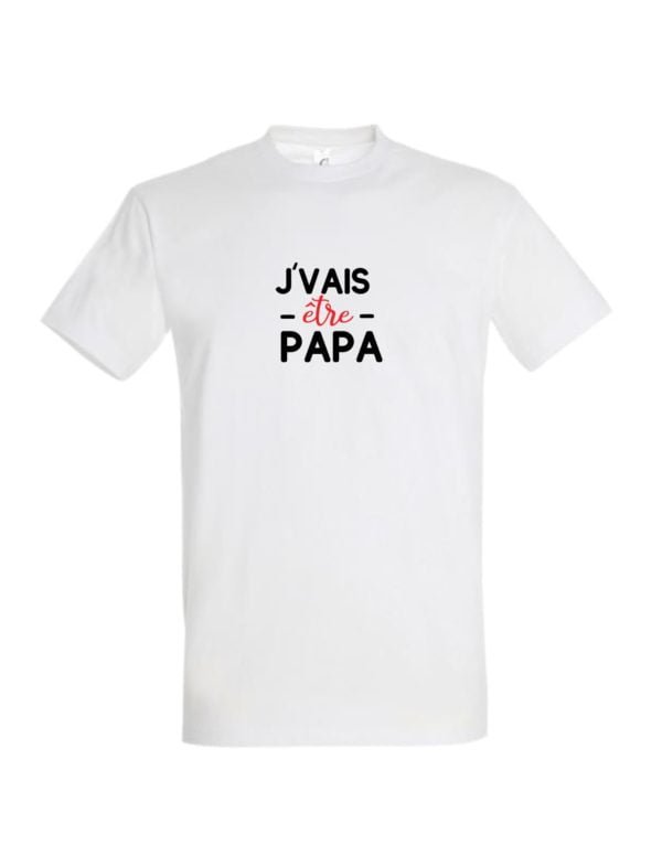 T-Shirt J'Vais être Papa 3
