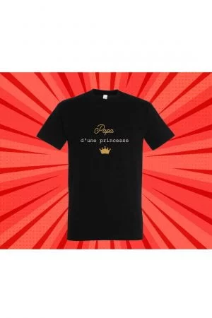 T-shirt Papa d'une princesse/ ou d'un prince